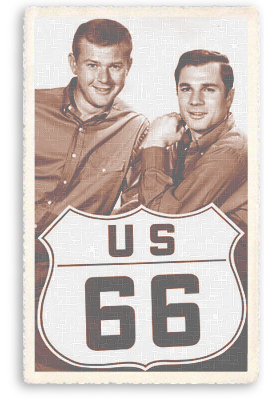 Actors Martin Milner (left) and George Maharis portrayed the counterculture, adventure seeking duo of Tod Stiles and Buz Murdock on the classic 1960s TV series Route 66.