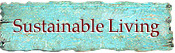 Sustainable Living organizations, products and services