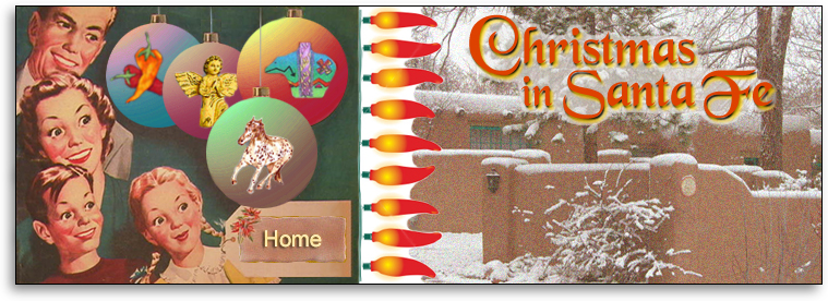 Santa Fe Unlimited: Christmas In Santa Fe, New Mexico